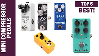 Five Fantastic Mini Compressor Pedals You Need to Know About [upl. by Olyhs]