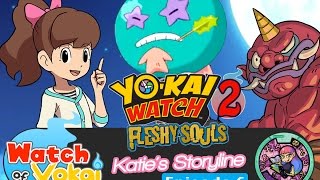 Yokai Watch 2 Fleshy Souls Katies Storyline  Episode 6 [upl. by Ecirtel]