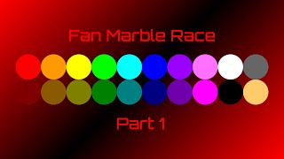 Fan Marble Race Part 1 [upl. by Terrill693]