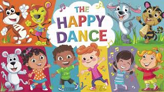 The Happy Dance  Fun Childrens Song to Get Kids Moving [upl. by Ynnor544]