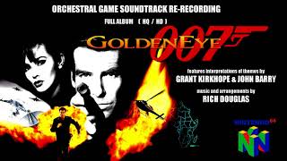 Goldeneye 007 N64 Orchestral Soundtrack ReRecording  Full Album HQ HD [upl. by Nino]