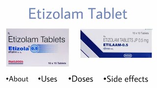 Etizolam Tablet Etizola Etilaam  About  Uses  Doses  Side effects [upl. by Gunter]