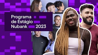 Programa de Estágio Nubank 2023 o Jeito Nu de começar [upl. by Engapmahc684]