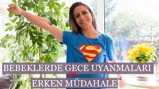 Bebeklerde Gece Uyanmaları ve Erken Müdahale [upl. by Fendig]