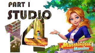 MATCHINGTON MANSION  STUDIO PART 1 14 [upl. by Iridis]