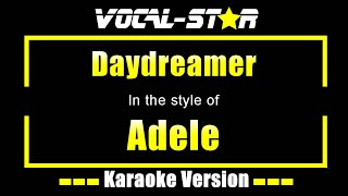 Daydreamer Karaoke  Adele Karaoke Version [upl. by Katya798]