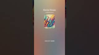 Electric Dreams 1 [upl. by Ynnij]