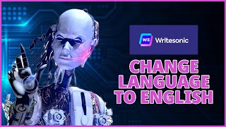 How to Change Writesonic AI Language to English 2024 [upl. by Ferdinanda]