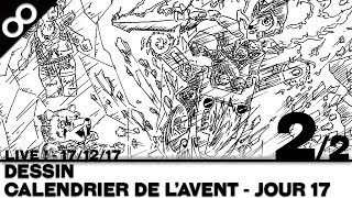 LIVE  Dessin  Calendrier de lAvent 2017  Jour 17 quotLavalquot 22 FR [upl. by Eicul]