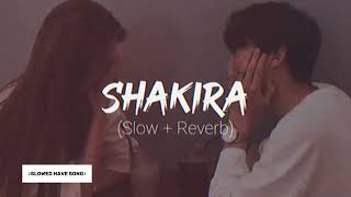 Shakira SLOWED REVERB SLOWED HAVE SONG TikTok viral song SLOWED 🎧use headphone newtiktoktrending [upl. by Anidnamra]