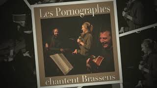 quotLa mauvaise réputationquot de Brassens par Les Pornographes [upl. by Axel]