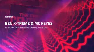 BEN XTREME amp MC KEYES  Ravers Reunited The Emporium Centenary Festival 2022 [upl. by Fidelas]