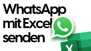 WhatsApp mit Excel senden [upl. by Aeneg]