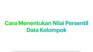 Cara Menghitung Nilai Persentil dengan Data Kelompok [upl. by Naujej]