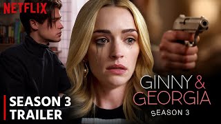 Ginny amp Georgia Season 3 Trailer  FIRST LOOK  2024 Netflix  Release Date News [upl. by Loftis]