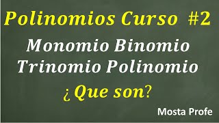 2 Que son Cual son los monomios binomios trinomios y polinomios diferencia elementos términos [upl. by Randell]