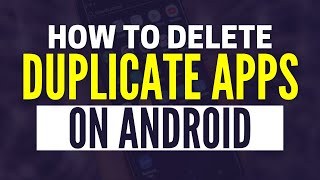 How To Delete Duplicate Apps On Android Quick Guide [upl. by Dett]