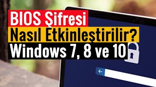 BIOS Şifresi Nasıl Etkinleştirilir  Windows 7 8 ve 10 [upl. by Tillion]