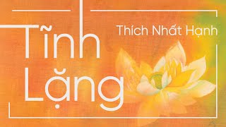 Sách nói Tĩnh Lặng  Chương 1  Thích Nhất Hạnh [upl. by Ahsiak]