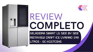 Review Geladeira Smart LG Side by Side InstaView Craft Ice UVnano 598L  Vale a Pena [upl. by Ivana310]