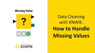 Data Cleaning with KNIME How to Handle Missing Values [upl. by Allak]