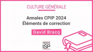 Annales CPIP 2024  Culture générale [upl. by Rosol]