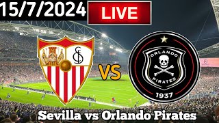 Sevilla Vs Orlando Pirates Live Match Today [upl. by Jaf]