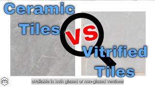 Ceramic Vs Vitrified Tile Which Is Better For Your Home [upl. by Ermin]