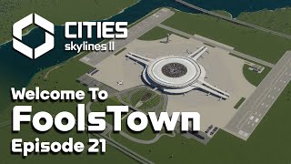 Building an AIRPORT in Cities Skylines 2 FoolsTown 21 [upl. by O'Donoghue]