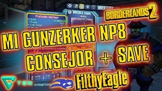 Como usar al Gunzerker NP8  Partida Guardada  Borderlands 2 [upl. by Champ]