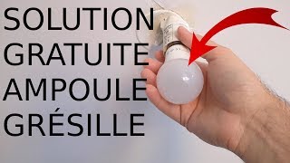 Ampoule qui grésille solution gratuite [upl. by Lani589]