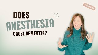 Can Anesthesia Make Dementia Worse [upl. by Rab]