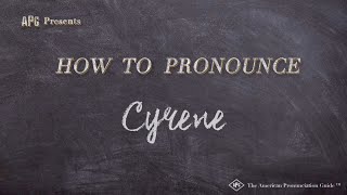 How to Pronounce Cyrene [upl. by Ahsinaj608]