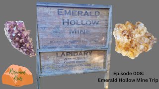 Episode 008 Emerald Hollow Mine Trip [upl. by Ahmar]