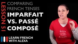 French Imperfect Tense VS Passé Composé Tense [upl. by Idelle]