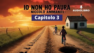 Niccolò Ammaniti  IO NON HO PAURA Audiolibro  Capitolo 3 [upl. by Nomad]