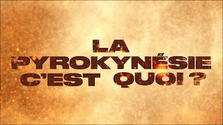 La pyrokinésie cest quoi [upl. by Anirtac]