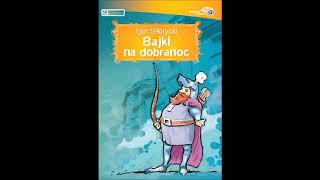 Igor Sikirycki quotBajki na dobranocquot audiobook Czyta Marian Florek [upl. by Quickel]