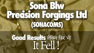 SONACOMS Fell 4 after Good Results Why Sona Blw Precision Forgings Ltd Share Technical Analysis [upl. by Yoral162]