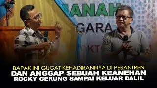 TEGANG BERI CERAMAH DI PESANTREN KEHADIRAN ROCKY GERUNG DIGUGAT AKTIVIS INI DALILNYA [upl. by Polly913]