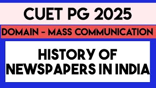 HISTORY OF NEWSPAPERS IN INDIA CUET PG 2025  IIMC EXAM 2025  MASS COMM ENTRANCE EXAM [upl. by Sarette]