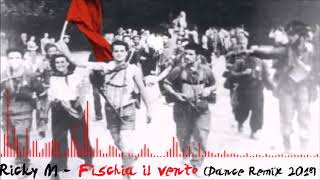 Ricky M  Fischia il vento Dance Remix 2018 [upl. by Curnin156]