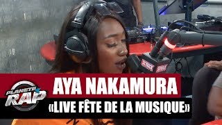 INÉDIT Aya Nakamura en live quotFête de la musiquequot PlanèteRap [upl. by Konstanze]