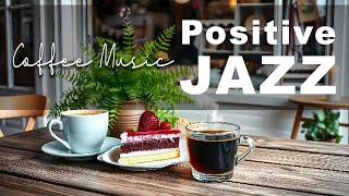 Positive Jazz☕Sweet October Jazz Coffee Music and Romantic Bossa Nova Instrumental for a Great Moods [upl. by Gayn]