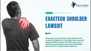 Exactech Shoulder Lawsuit February 2024 Update  Select Justice [upl. by Vickey]