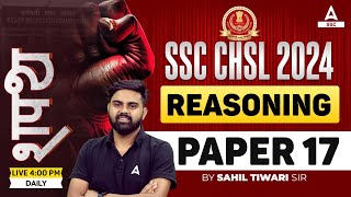 SSC CHSL 2024  SSC CHSL Reasoning By Sahil Tiwari  SSC CHSL Reasoning Practice Set 17 [upl. by Aemat]