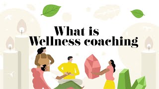 What is wellness coaching [upl. by Selegna195]