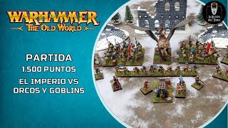 WARHAMMER The Old World Partida a 1500 puntos El Imperio vs Orcos y Goblins [upl. by Merola]