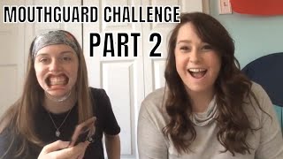 MOUTHGUARD CHALLENGE PART 2 [upl. by Aicillyhp161]