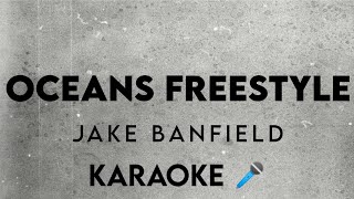 Oceans Freestyle Karaoke 🎤  Jake Banfield  Hillsong United  Taya Smith [upl. by Nowell825]